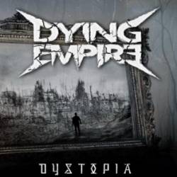 Dying Empire : Dystopia